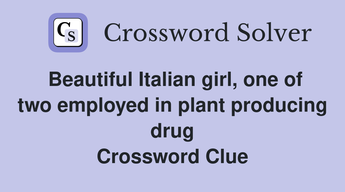 Beautiful Italian girl, one of two employed in plant producing drug